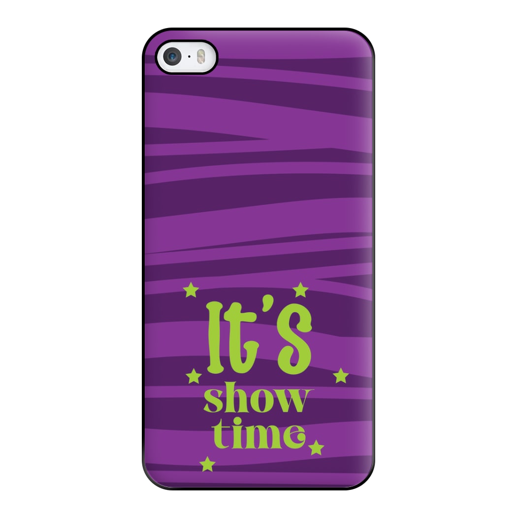 It's Show Time Phone Case for iPhone 5 / 5s / SE 2016