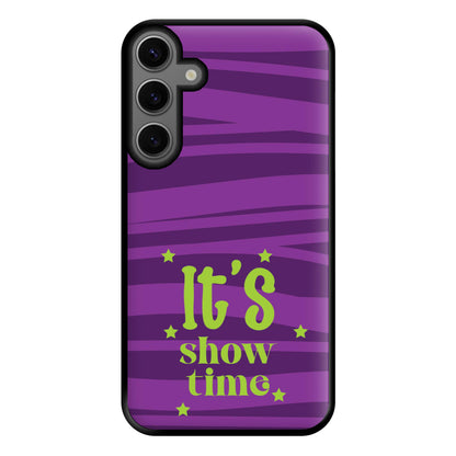 It's Show Time Phone Case for Galaxy S23FE