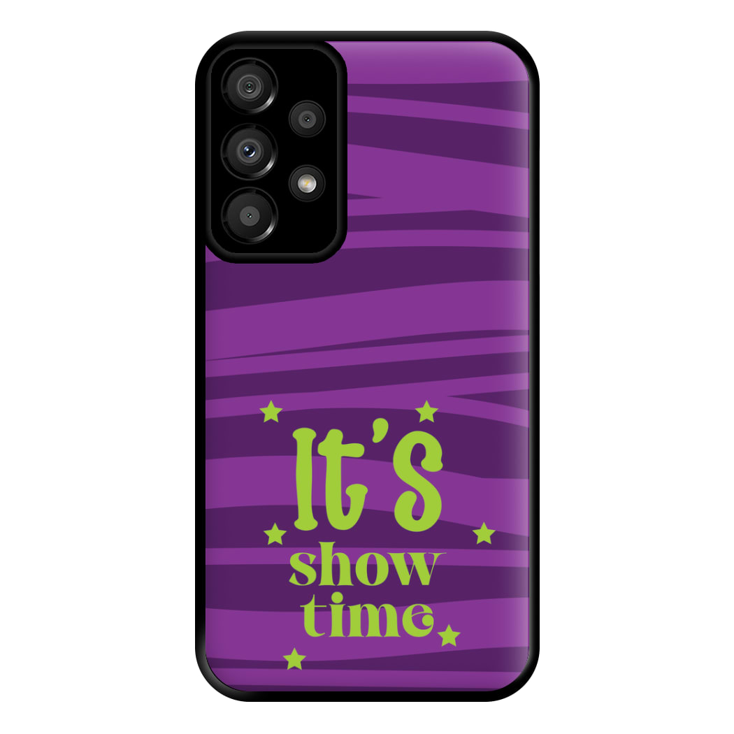 It's Show Time Phone Case for Galaxy A33