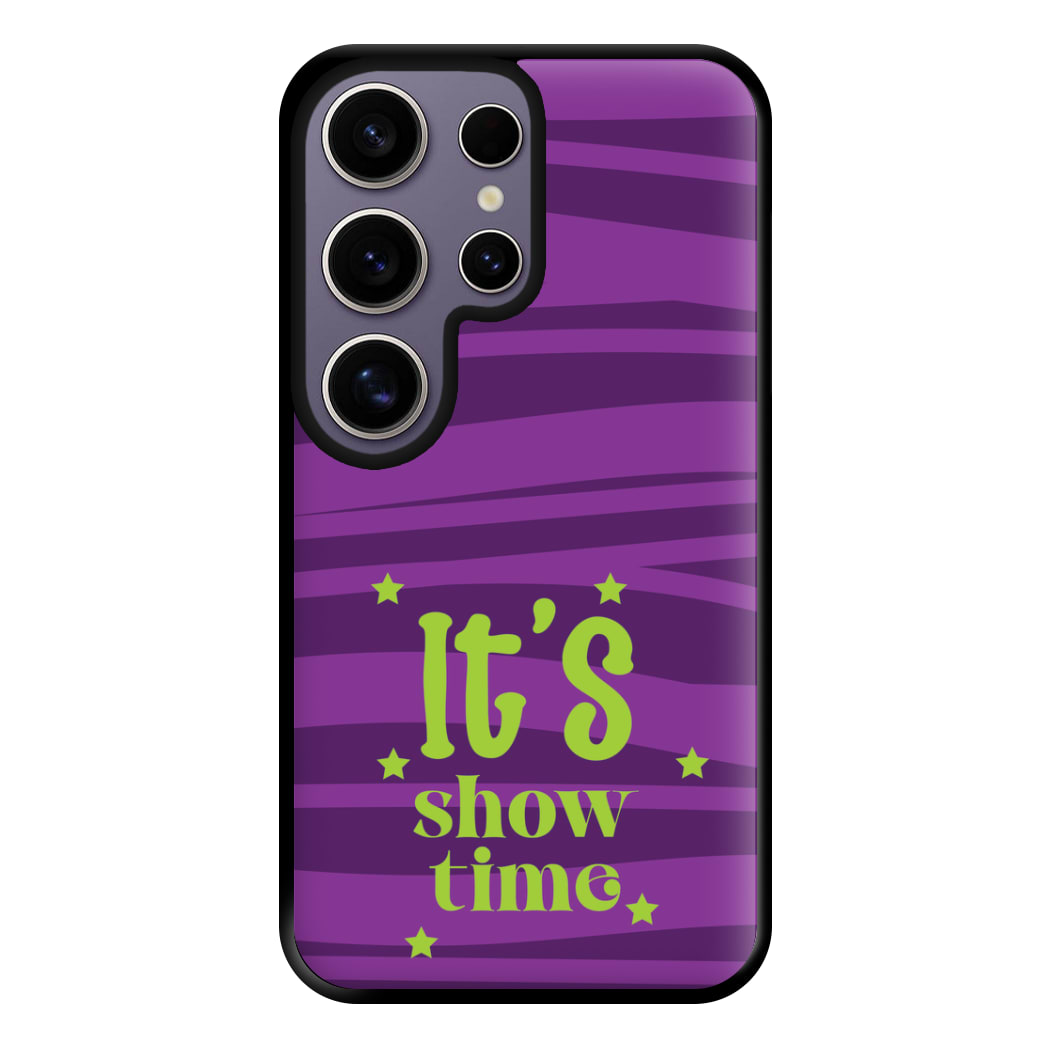 It's Show Time Phone Case for Galaxy S25 Ultra