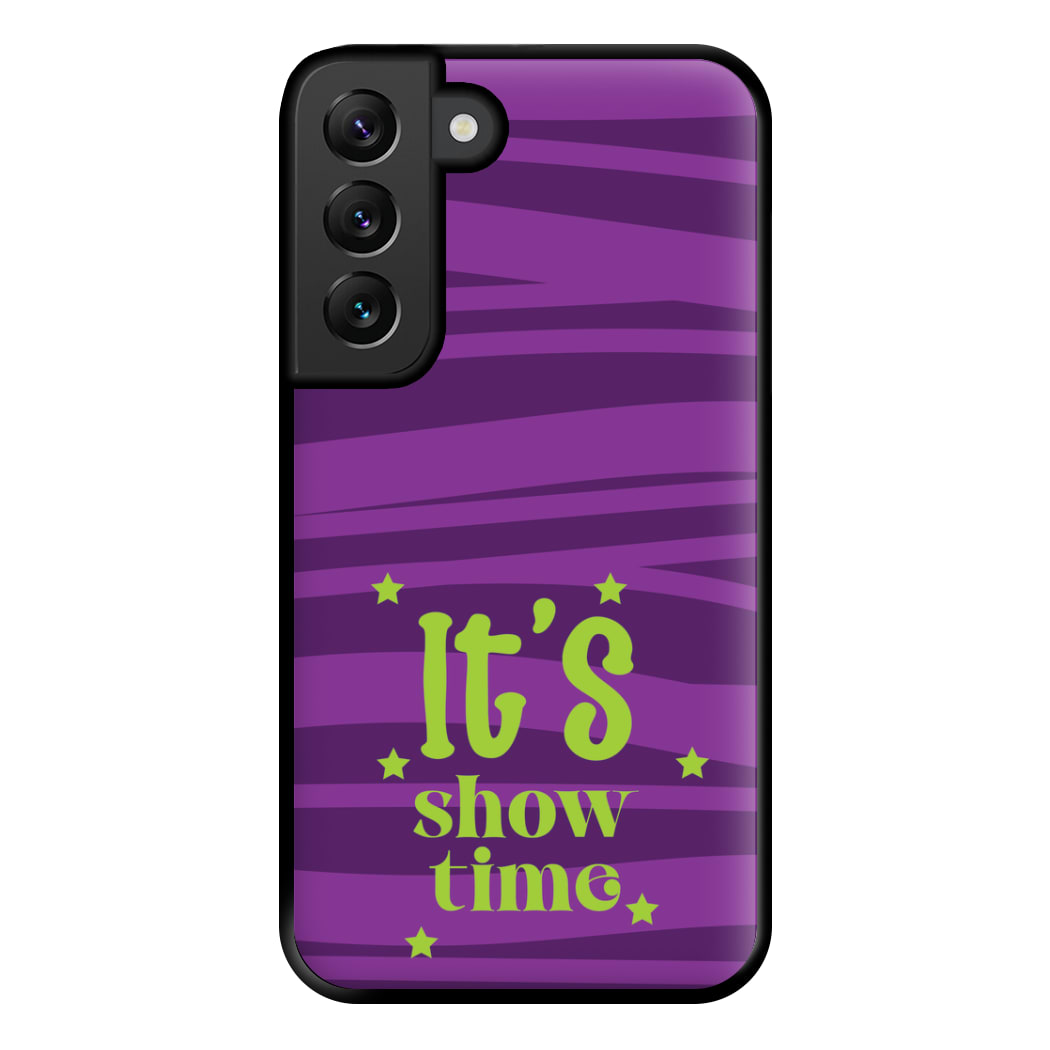 It's Show Time Phone Case for Galaxy S22 Plus