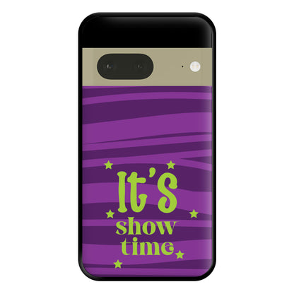 It's Show Time Phone Case for Google Pixel 7a