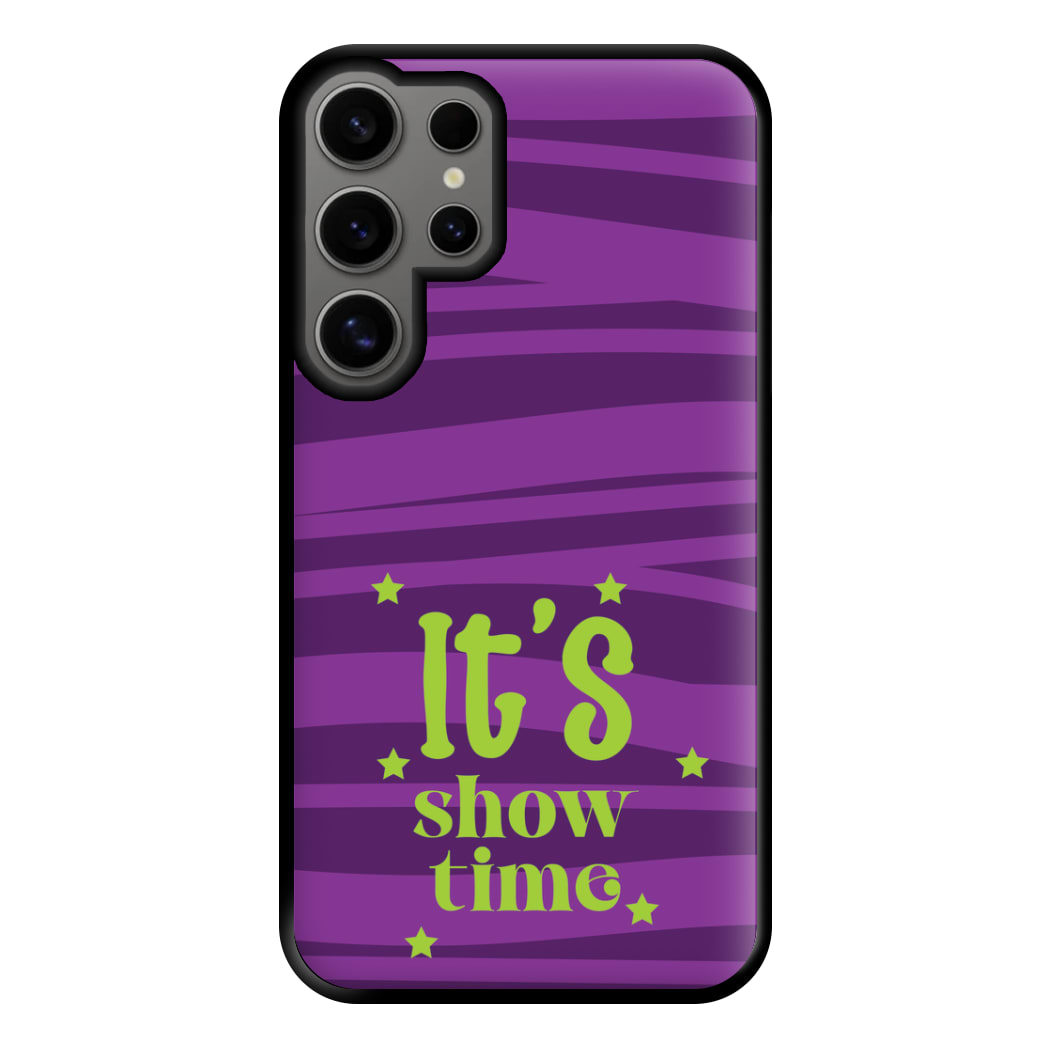 It's Show Time Phone Case for Galaxy S24 Ultra