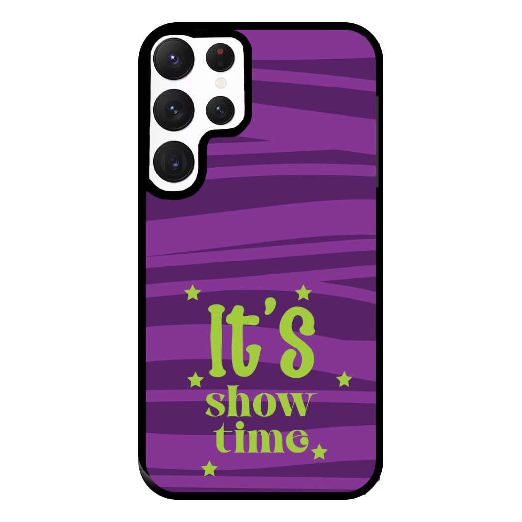 It's Show Time Phone Case for Galaxy S22 Ultra