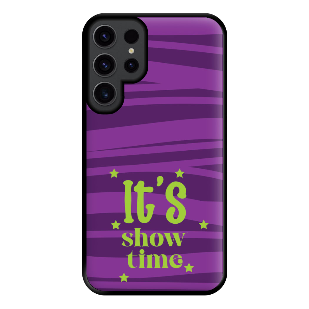 It's Show Time Phone Case for Galaxy S23 Ultra