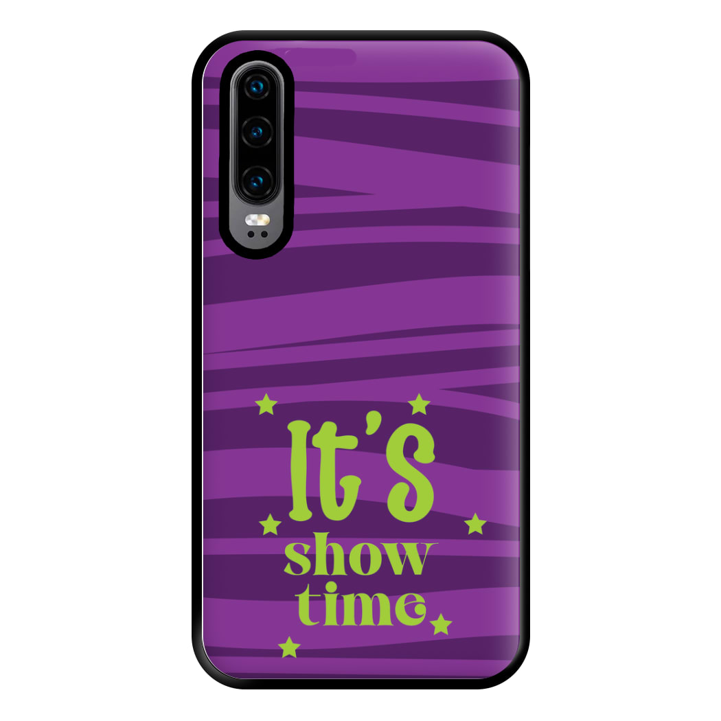 It's Show Time Phone Case for Huawei P30