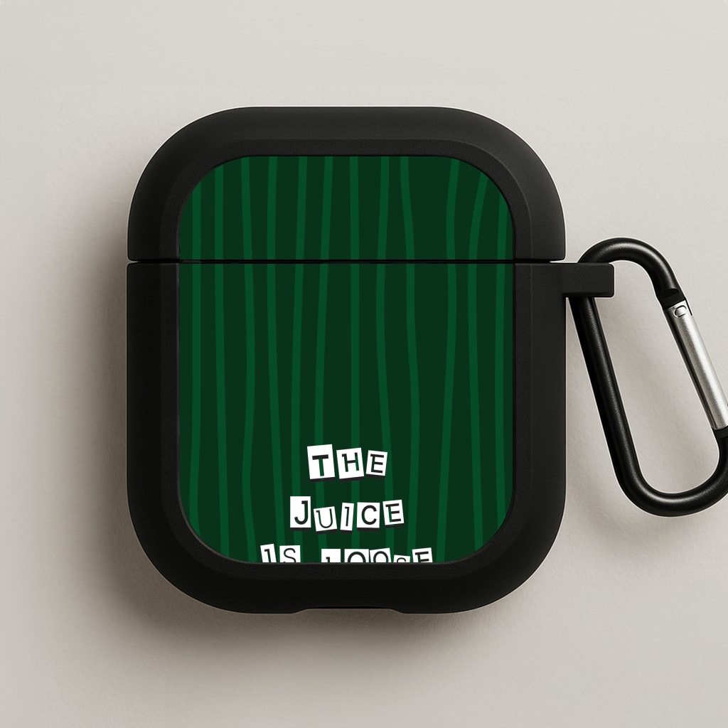 The Juice Is Loose AirPods Case