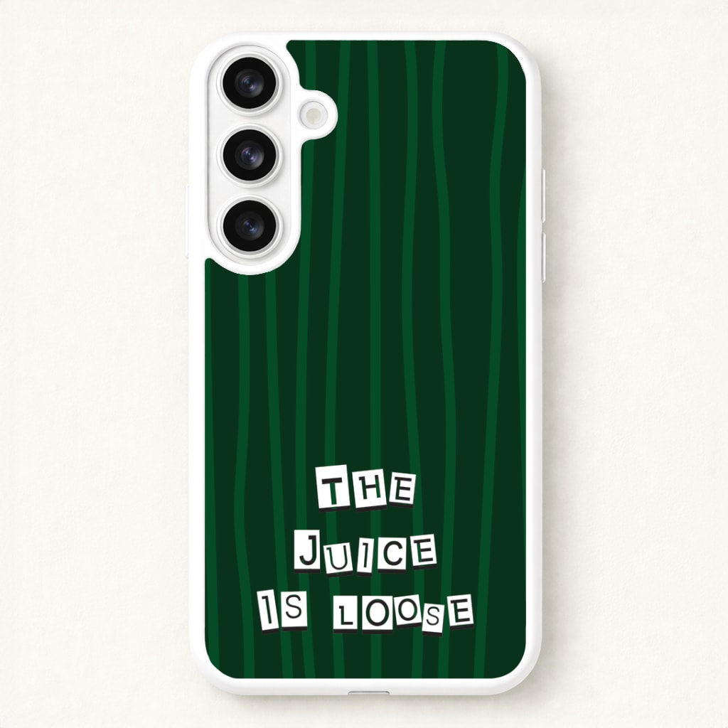 The Juice Is Loose Phone Case for Galaxy S26 Plus