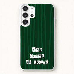 The Juice Is Loose Phone Case for Galaxy S26 Ultra