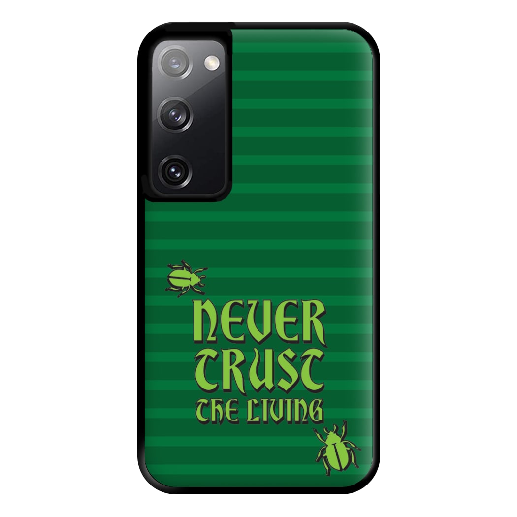 Never Trust The Living Phone Case for Galaxy S20