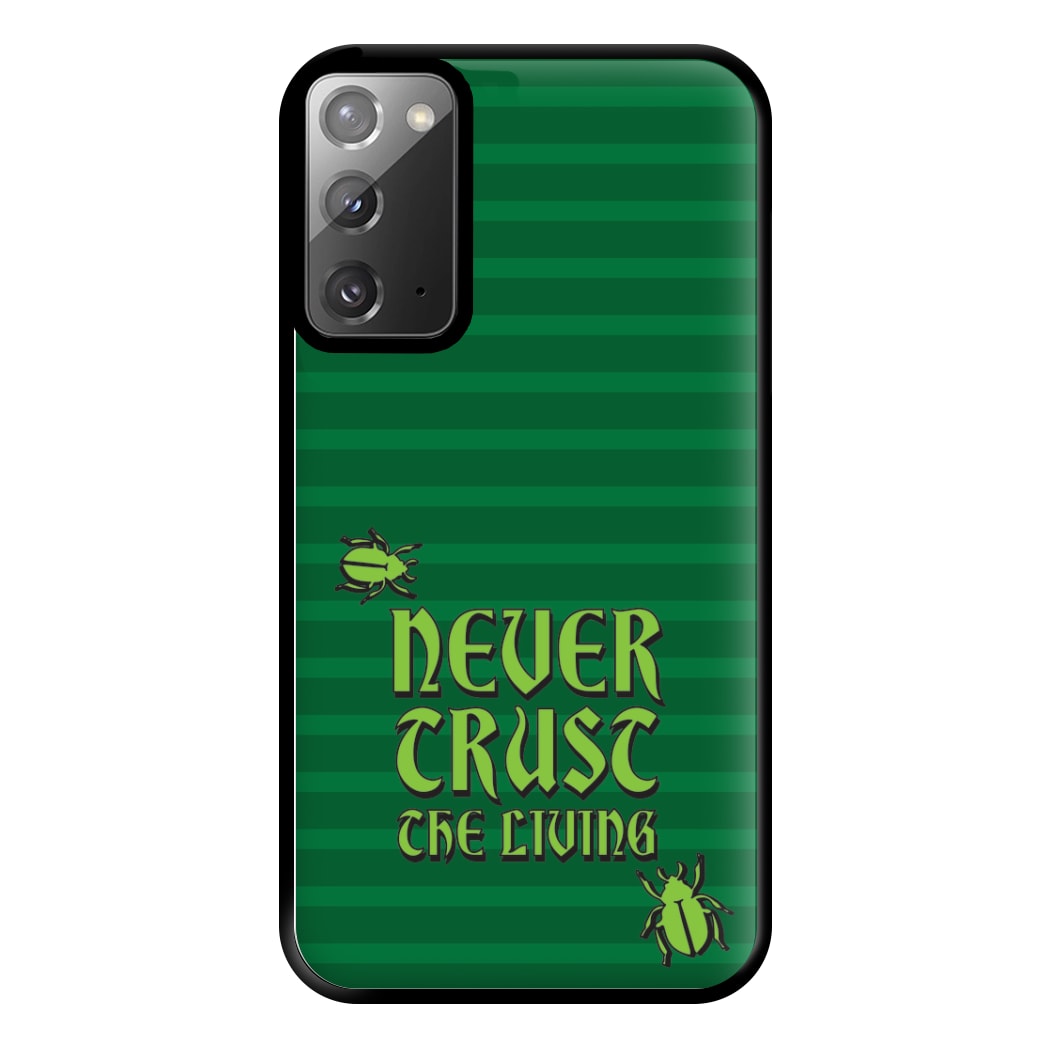 Never Trust The Living Phone Case for Galaxy Note 20 Ultra