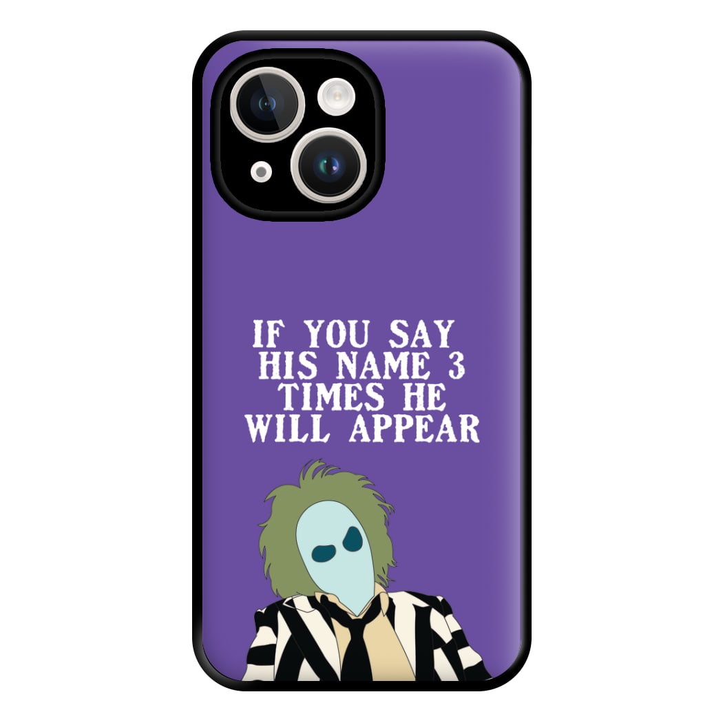 If You Say His Name 3 Times Phone Case for iPhone 14 Plus