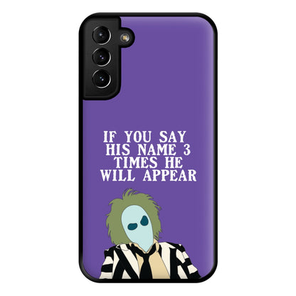 If You Say His Name 3 Times Phone Case for Galaxy S21 Plus