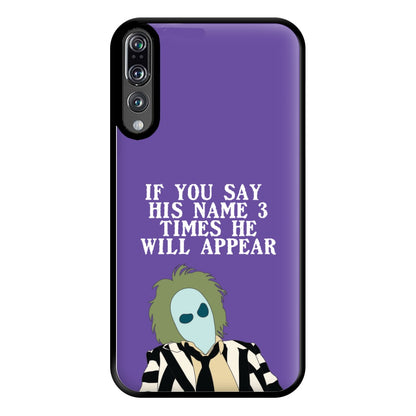 If You Say His Name 3 Times Phone Case for Huawei P20 Pro