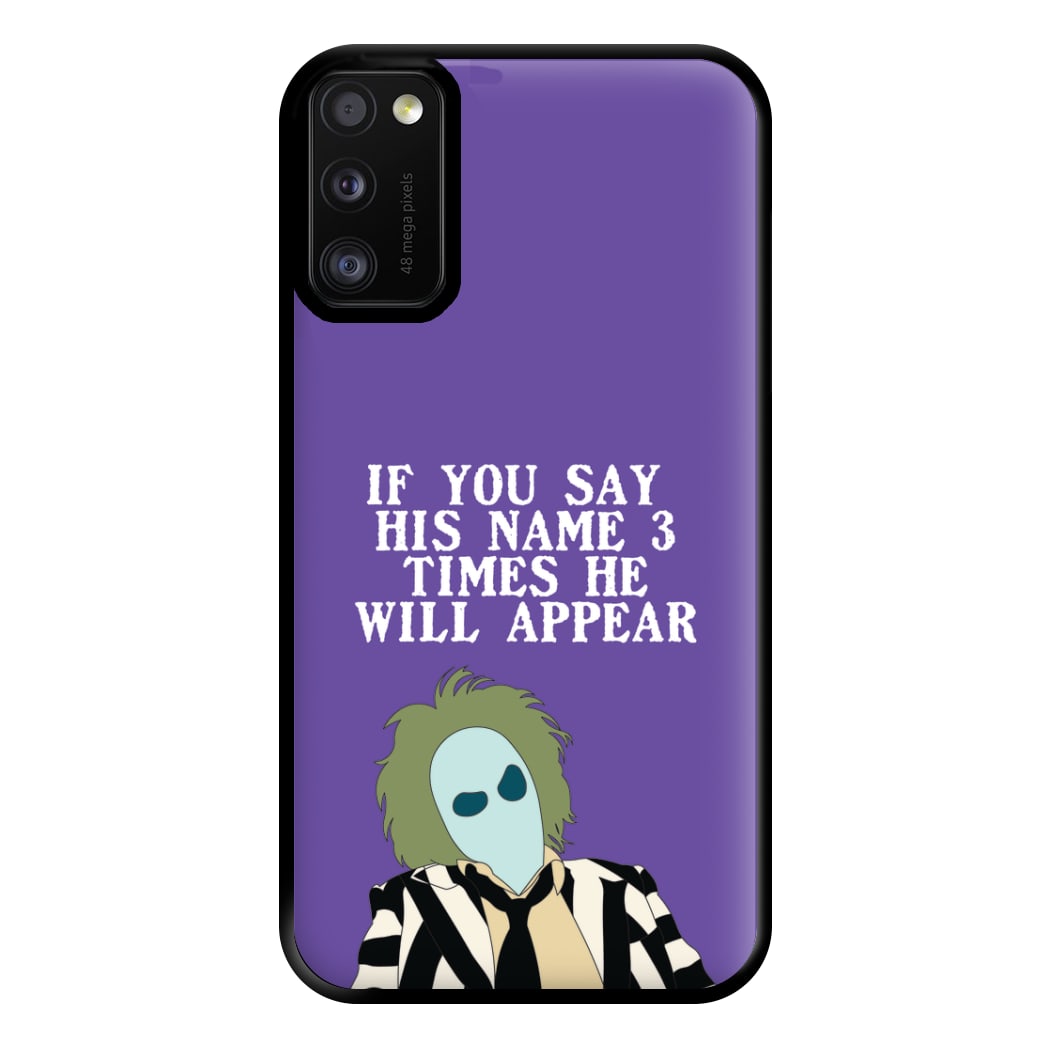 If You Say His Name 3 Times Phone Case for Galaxy A41