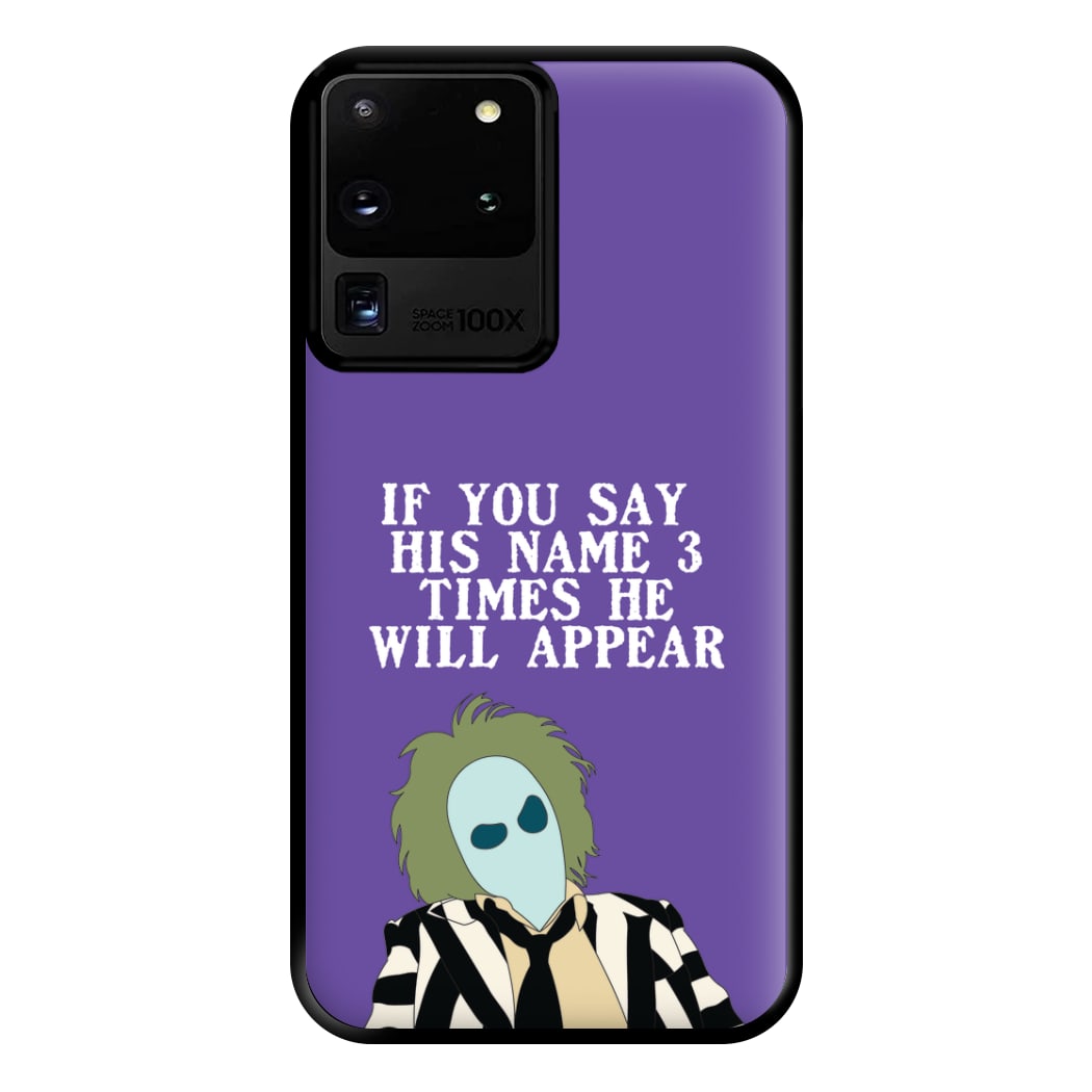 If You Say His Name 3 Times Phone Case for Galaxy S20 Ultra