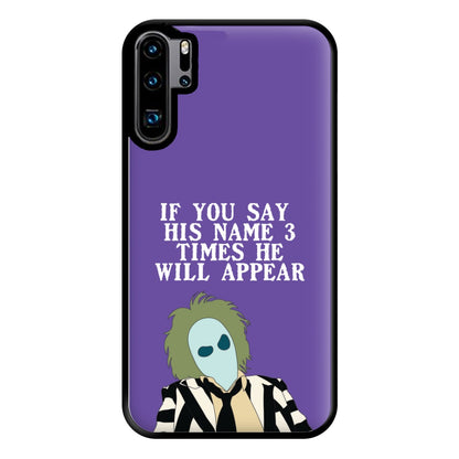 If You Say His Name 3 Times Phone Case for Huawei P30 Pro