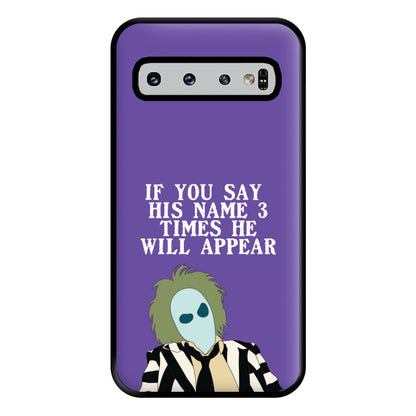 If You Say His Name 3 Times Phone Case for Galaxy S10 Plus