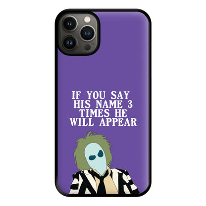 If You Say His Name 3 Times Phone Case for iPhone 13