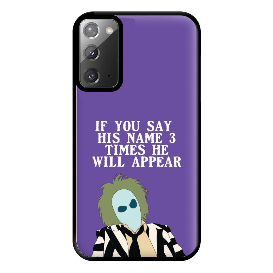 If You Say His Name 3 Times Phone Case for Galaxy Note 20 Ultra