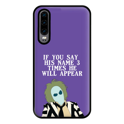 If You Say His Name 3 Times Phone Case for Huawei P30