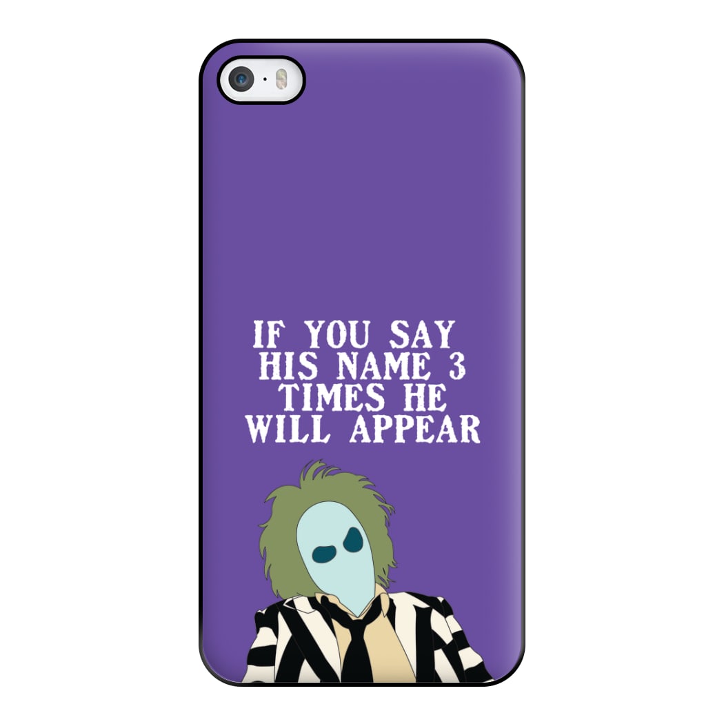 If You Say His Name 3 Times Phone Case for iPhone 5 / 5s / SE 2016