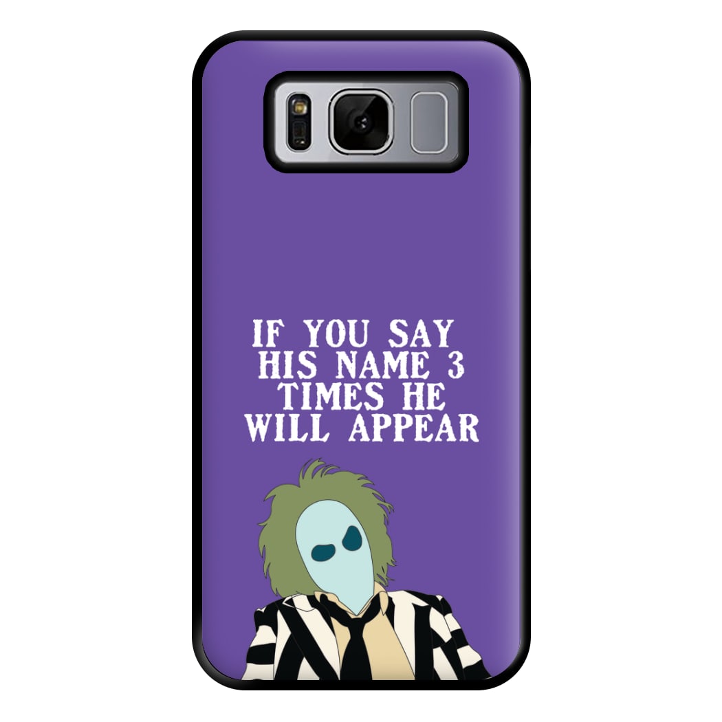 If You Say His Name 3 Times Phone Case for Galaxy S8 Plus