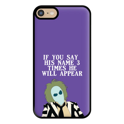 If You Say His Name 3 Times Phone Case for iPhone 6 / 7 / 8 / SE