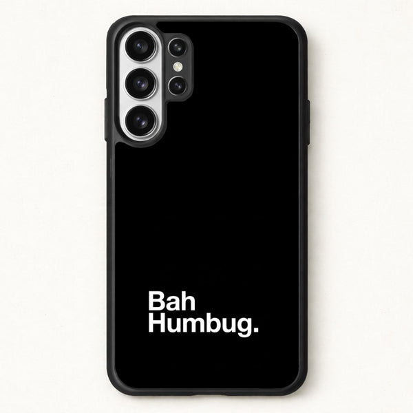 Bah Humbug Phone Case - Galaxy S26 Ultra / Standard