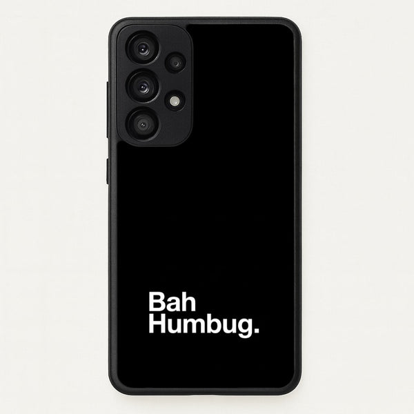Bah Humbug Phone Case - Galaxy A53 / Standard