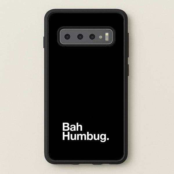 Bah Humbug Phone Case - Galaxy S10 / Standard