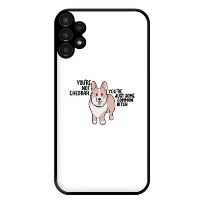 You're Not Cheddar - B99 Phone Case for Galaxy A13