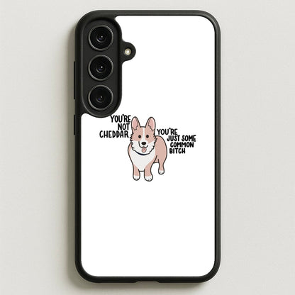 You're Not Cheddar - B99 Phone Case for Galaxy S25FE