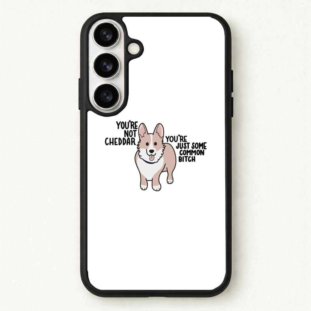 You're Not Cheddar - B99 Phone Case for Galaxy S26