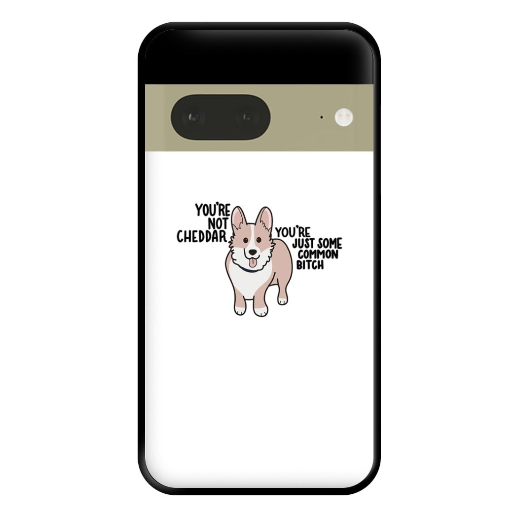 You're Not Cheddar - B99 Phone Case for Google Pixel 7a