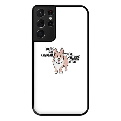 You're Not Cheddar - B99 Phone Case for Galaxy S21 Ultra