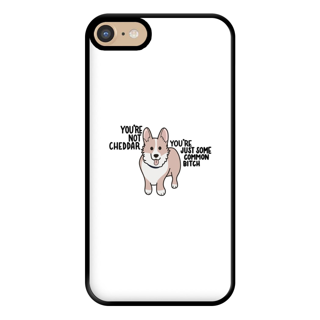 You're Not Cheddar - B99 Phone Case for iPhone 6 / 7 / 8 / SE