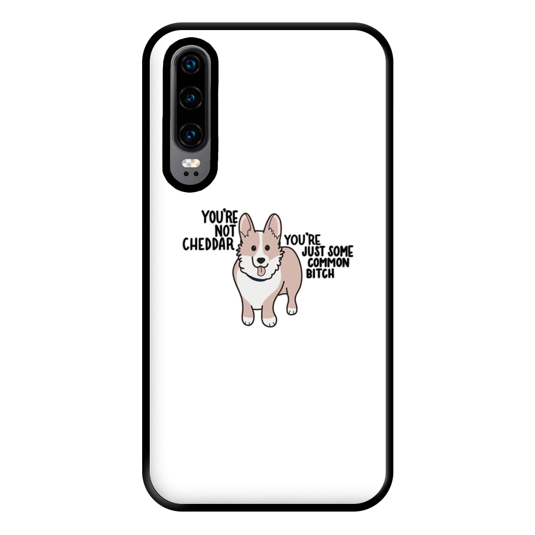 You're Not Cheddar - B99 Phone Case for Huawei P30