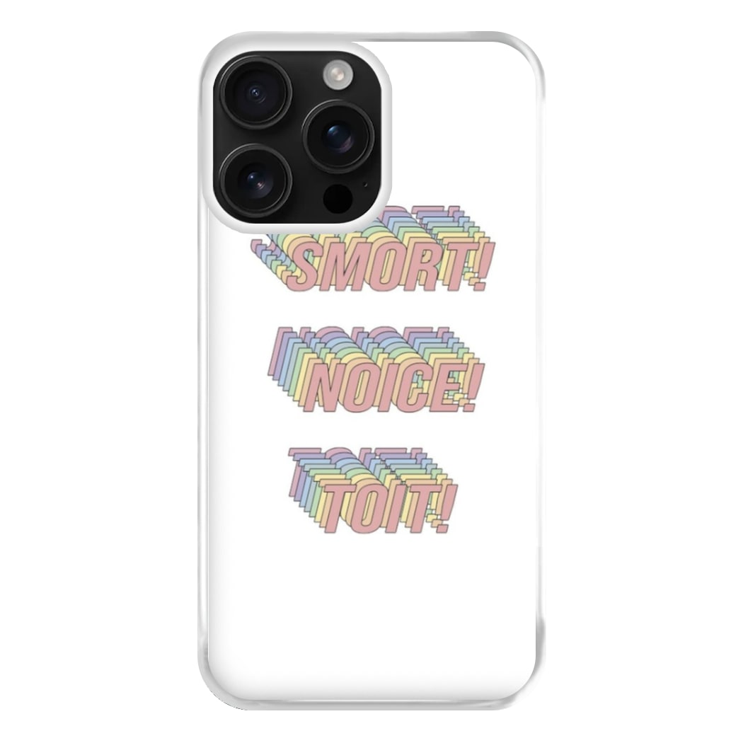 Smort, Noice, Toit - B99 Phone Case