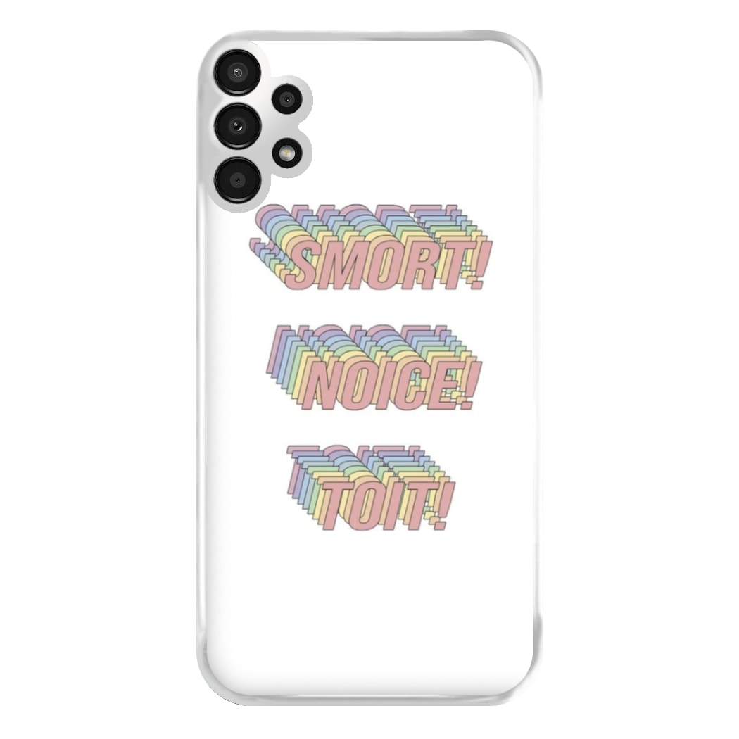 Smort, Noice, Toit - B99 Phone Case for Galaxy A13