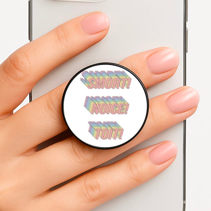 Smort, Noice, Toit - B99 Phone Grip