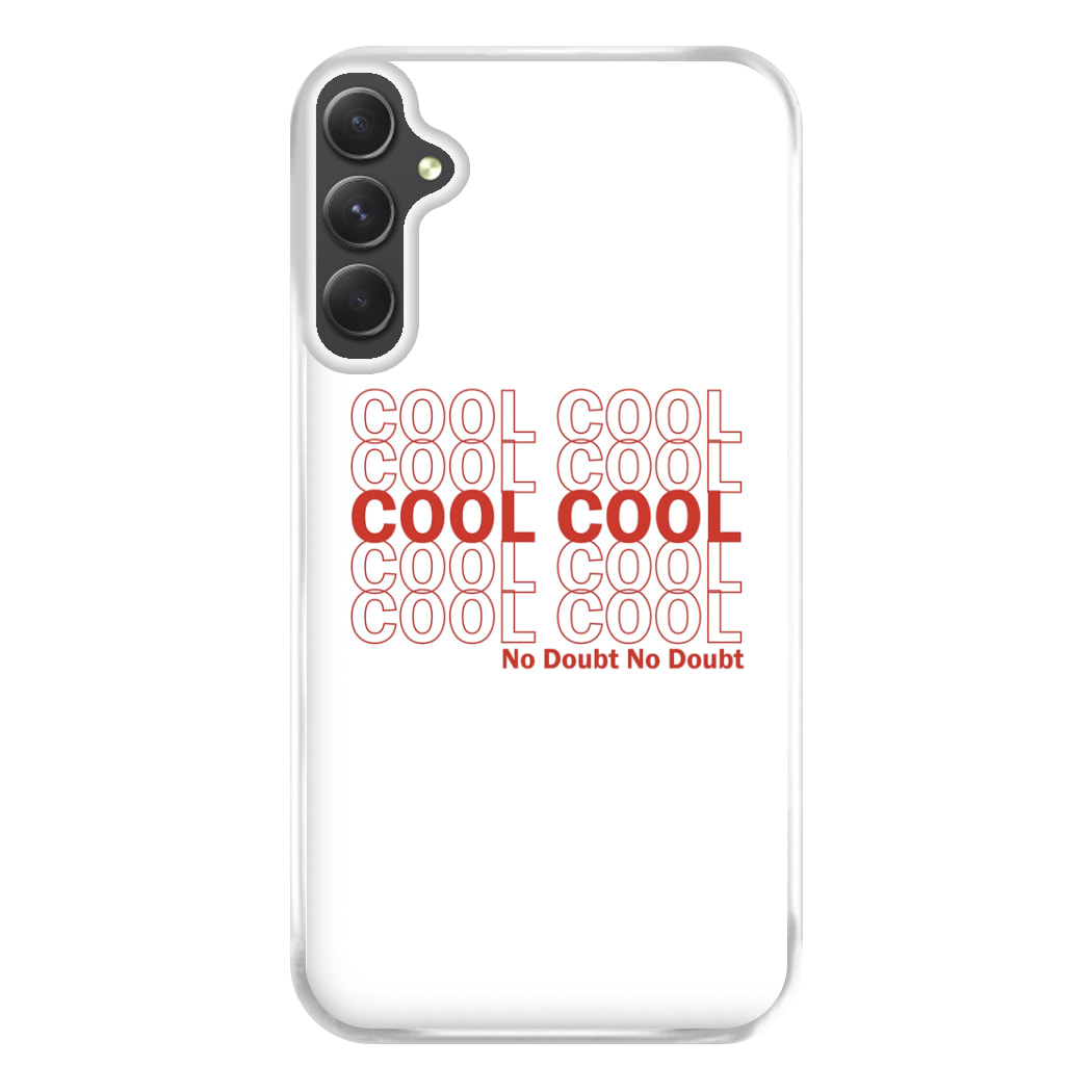 Cool Cool Cool No Doubt White - B99 Phone Case for Galaxy A14