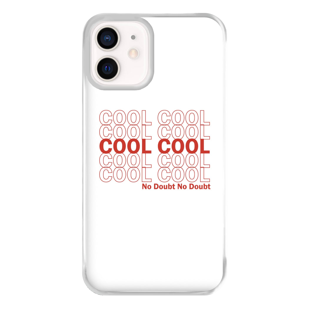 Cool Cool Cool No Doubt White - B99 Phone Case for iPhone 13 Mini