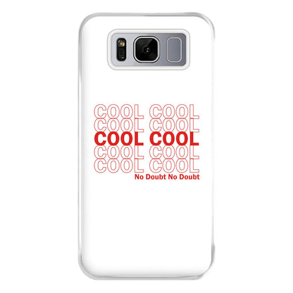 Cool Cool Cool No Doubt White - B99 Phone Case for Galaxy S8 Plus