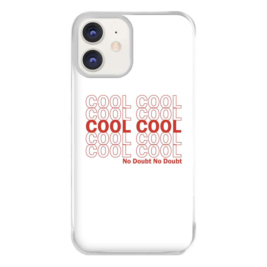 Cool Cool Cool No Doubt White - B99 Phone Case for iPhone 12 / 12 Pro