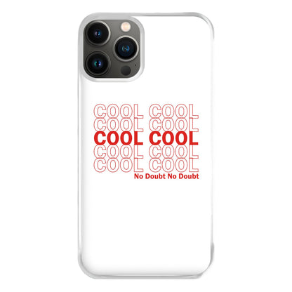 Cool Cool Cool No Doubt White - B99 Phone Case for iPhone 13 Pro Max