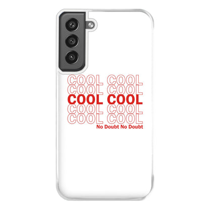 Cool Cool Cool No Doubt White - B99 Phone Case for Galaxy S21FE