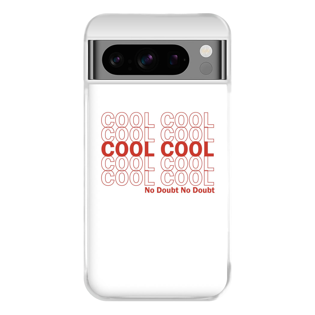 Cool Cool Cool No Doubt White - B99 Phone Case for Google Pixel 8 Pro