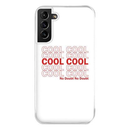 Cool Cool Cool No Doubt White - B99 Phone Case for Galaxy S21 Plus