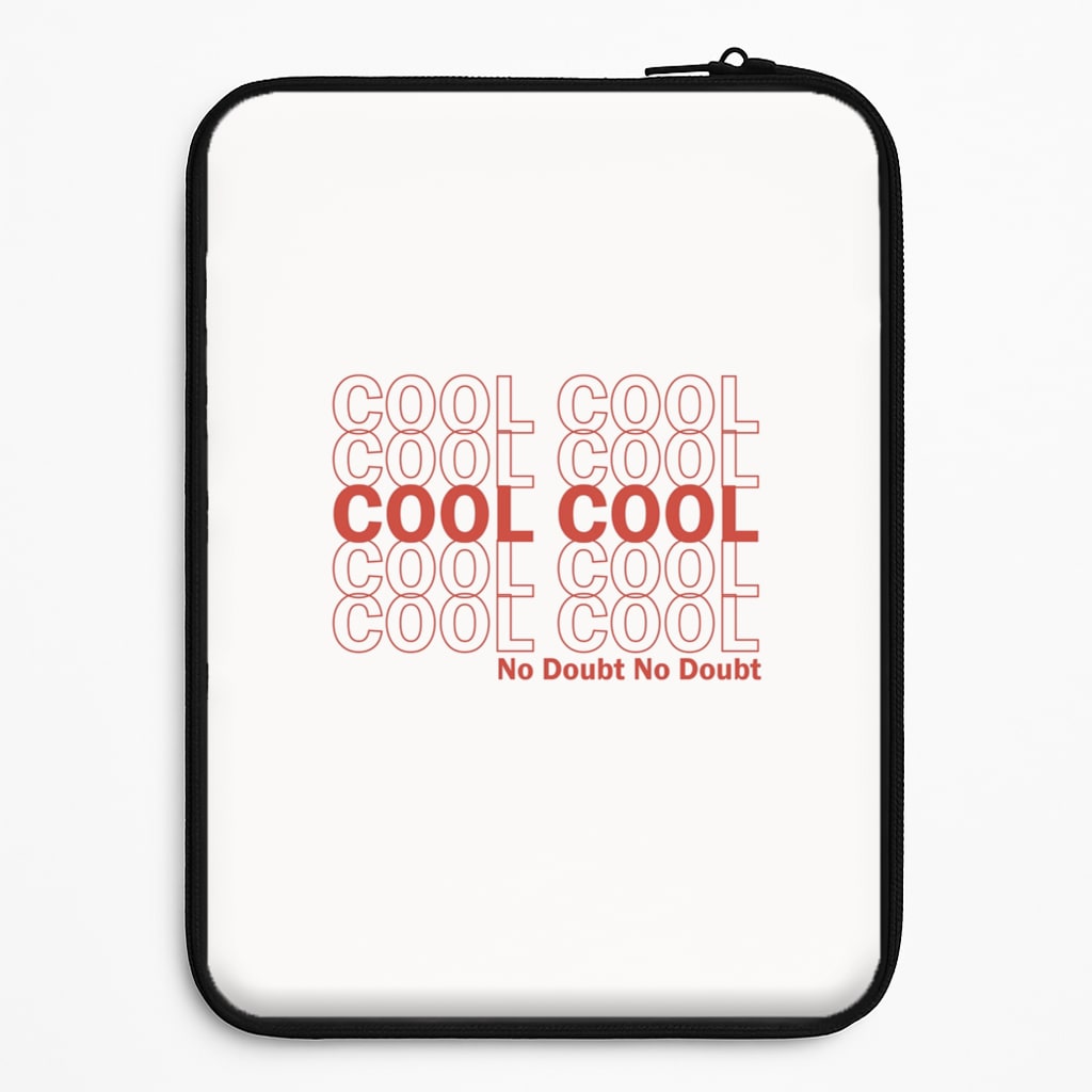 Cool Cool Cool No Doubt White - B99 Laptop Sleeve